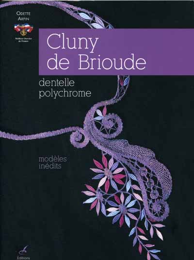 looking for: Cluny de Brioude - dentelle polychrome by Odette Ar